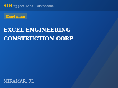 EXCEL ENGINEERING CONSTRUCTION CORP — Handyman in MIRAMAR, FL