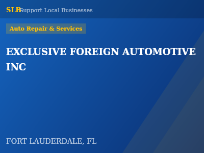 EXCLUSIVE FOREIGN AUTOMOTIVE INC — Auto Repair & Services in FORT LAUDERDALE, FL