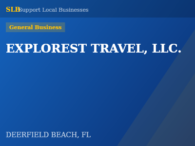 EXPLOREST TRAVEL, LLC. — General Business in DEERFIELD BEACH, FL