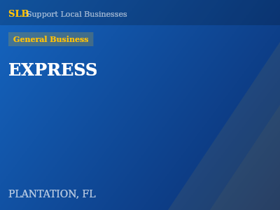 EXPRESS — General Business in PLANTATION, FL