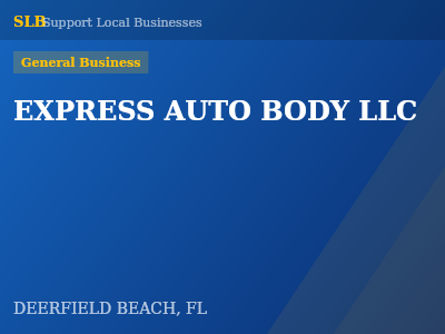 EXPRESS AUTO BODY LLC — General Business in DEERFIELD BEACH, FL