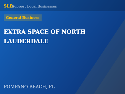 EXTRA SPACE OF NORTH LAUDERDALE — General Business in POMPANO BEACH, FL