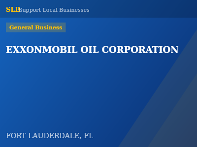 EXXONMOBIL OIL CORPORATION — General Business in FORT LAUDERDALE, FL