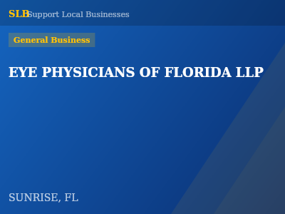 EYE PHYSICIANS OF FLORIDA LLP — General Business in SUNRISE, FL