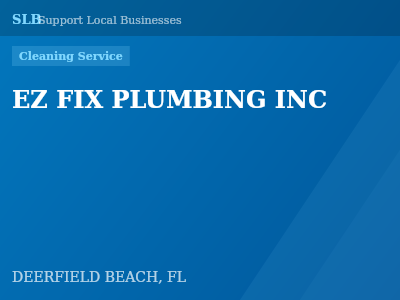 EZ FIX PLUMBING INC — Cleaning Service in DEERFIELD BEACH, FL