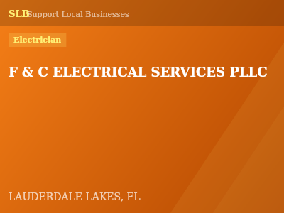 F & C ELECTRICAL SERVICES PLLC — Electrician in LAUDERDALE LAKES, FL