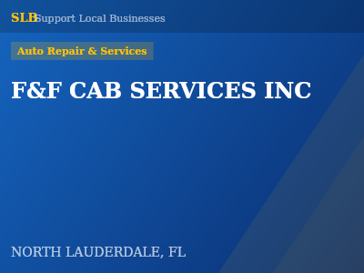 F&F CAB SERVICES INC — Auto Repair & Services in NORTH LAUDERDALE, FL