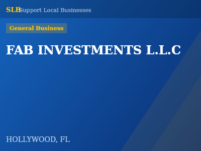 FAB INVESTMENTS L.L.C — General Business in HOLLYWOOD, FL