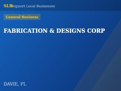 FABRICATION & DESIGNS CORP — General Business in DAVIE, FL