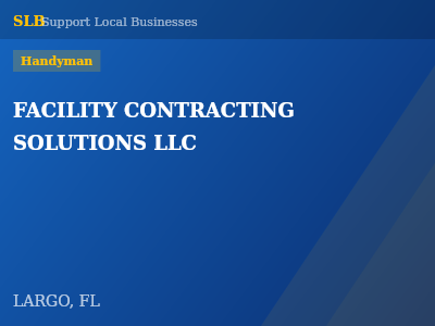 FACILITY CONTRACTING SOLUTIONS LLC — Handyman in LARGO, FL
