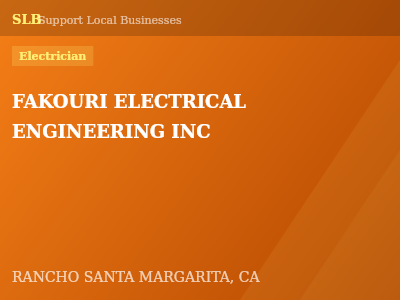 FAKOURI ELECTRICAL ENGINEERING INC — Electrician in RANCHO SANTA MARGARITA, CA