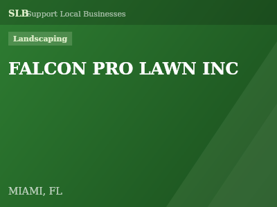 FALCON PRO LAWN INC — Landscaping in MIAMI, FL