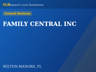FAMILY CENTRAL INC — General Business in WILTON MANORS, FL
