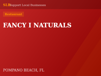 FANCY I NATURALS — Restaurant in POMPANO BEACH, FL