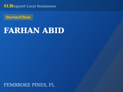 FARHAN ABID — Doctor/Clinic in PEMBROKE PINES, FL
