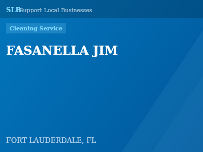 FASANELLA JIM — Cleaning Service in FORT LAUDERDALE, FL