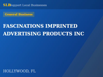 FASCINATIONS IMPRINTED ADVERTISING PRODUCTS INC — General Business in HOLLYWOOD, FL