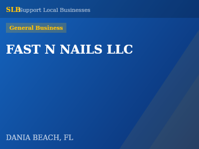 FAST N NAILS LLC — General Business in DANIA BEACH, FL