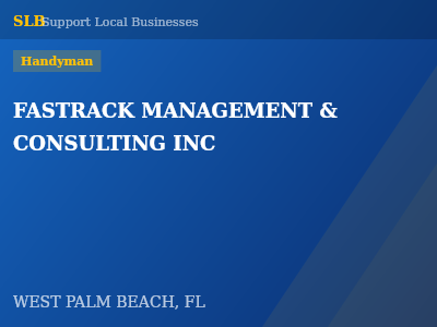FASTRACK MANAGEMENT & CONSULTING INC — Handyman in WEST PALM BEACH, FL