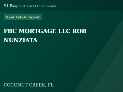 FBC MORTGAGE LLC ROB NUNZIATA — Real Estate Agent in COCONUT CREEK, FL