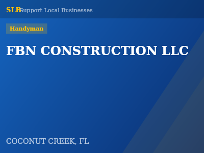 FBN CONSTRUCTION LLC — Handyman in COCONUT CREEK, FL