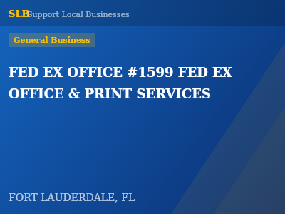 FED EX OFFICE #1599 FED EX OFFICE & PRINT SERVICES — General Business in FORT LAUDERDALE, FL