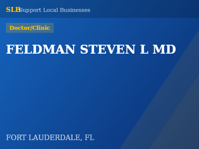 FELDMAN STEVEN L MD — Doctor/Clinic in FORT LAUDERDALE, FL