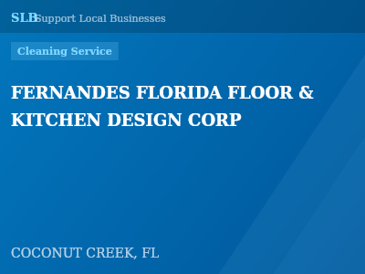 FERNANDES FLORIDA FLOOR & KITCHEN DESIGN CORP — Cleaning Service in COCONUT CREEK, FL