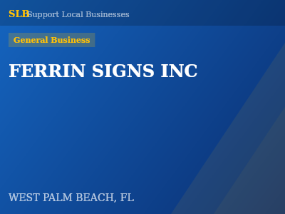 FERRIN SIGNS INC — General Business in WEST PALM BEACH, FL