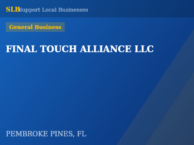 FINAL TOUCH ALLIANCE LLC — General Business in PEMBROKE PINES, FL