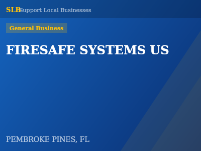 FIRESAFE SYSTEMS US — General Business in PEMBROKE PINES, FL