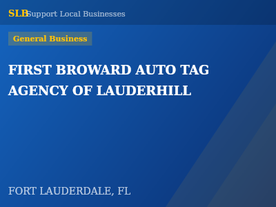 FIRST BROWARD AUTO TAG AGENCY OF LAUDERHILL — General Business in FORT LAUDERDALE, FL