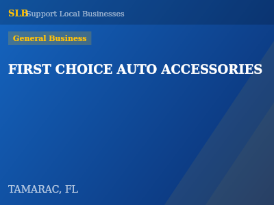 FIRST CHOICE AUTO ACCESSORIES — General Business in TAMARAC, FL