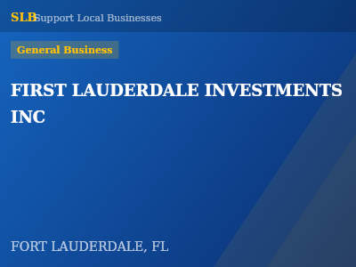 FIRST LAUDERDALE INVESTMENTS INC — General Business in FORT LAUDERDALE, FL