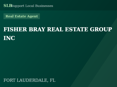 FISHER BRAY REAL ESTATE GROUP INC — Real Estate Agent in FORT LAUDERDALE, FL