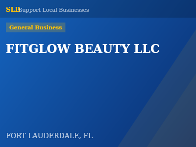 FITGLOW BEAUTY LLC — General Business in FORT LAUDERDALE, FL