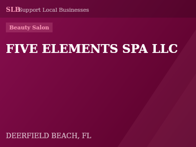 FIVE ELEMENTS SPA LLC — Beauty Salon in DEERFIELD BEACH, FL