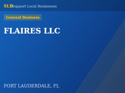 FLAIRES LLC — General Business in FORT LAUDERDALE, FL