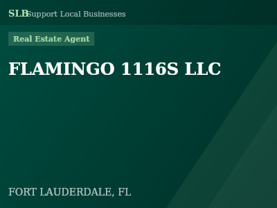 FLAMINGO 1116S LLC — Real Estate Agent in FORT LAUDERDALE, FL