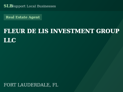 FLEUR DE LIS INVESTMENT GROUP LLC — Real Estate Agent in FORT LAUDERDALE, FL