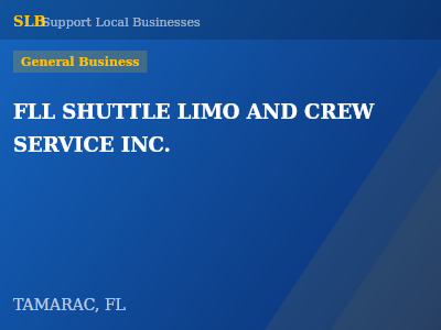 FLL SHUTTLE LIMO AND CREW SERVICE INC. — General Business in TAMARAC, FL