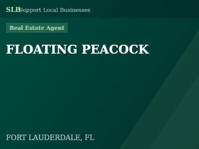 FLOATING PEACOCK — Real Estate Agent in FORT LAUDERDALE, FL