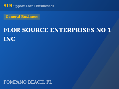 FLOR SOURCE ENTERPRISES NO 1 INC — General Business in POMPANO BEACH, FL