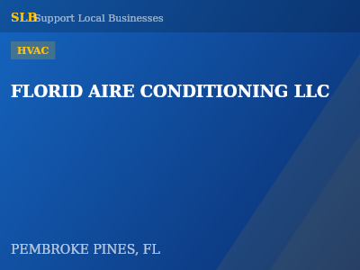 FLORID AIRE CONDITIONING LLC — HVAC in PEMBROKE PINES, FL