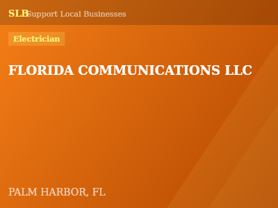 FLORIDA COMMUNICATIONS LLC — Electrician in PALM HARBOR, FL