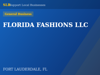 FLORIDA FASHIONS LLC — General Business in FORT LAUDERDALE, FL