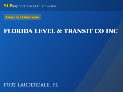 FLORIDA LEVEL & TRANSIT CO INC — General Business in FORT LAUDERDALE, FL