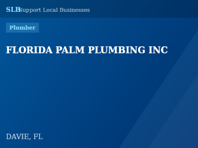 FLORIDA PALM PLUMBING INC — Plumber in DAVIE, FL
