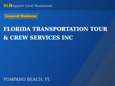 FLORIDA TRANSPORTATION TOUR & CREW SERVICES INC — General Business in POMPANO BEACH, FL