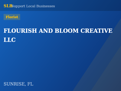 FLOURISH AND BLOOM CREATIVE LLC — Florist in SUNRISE, FL